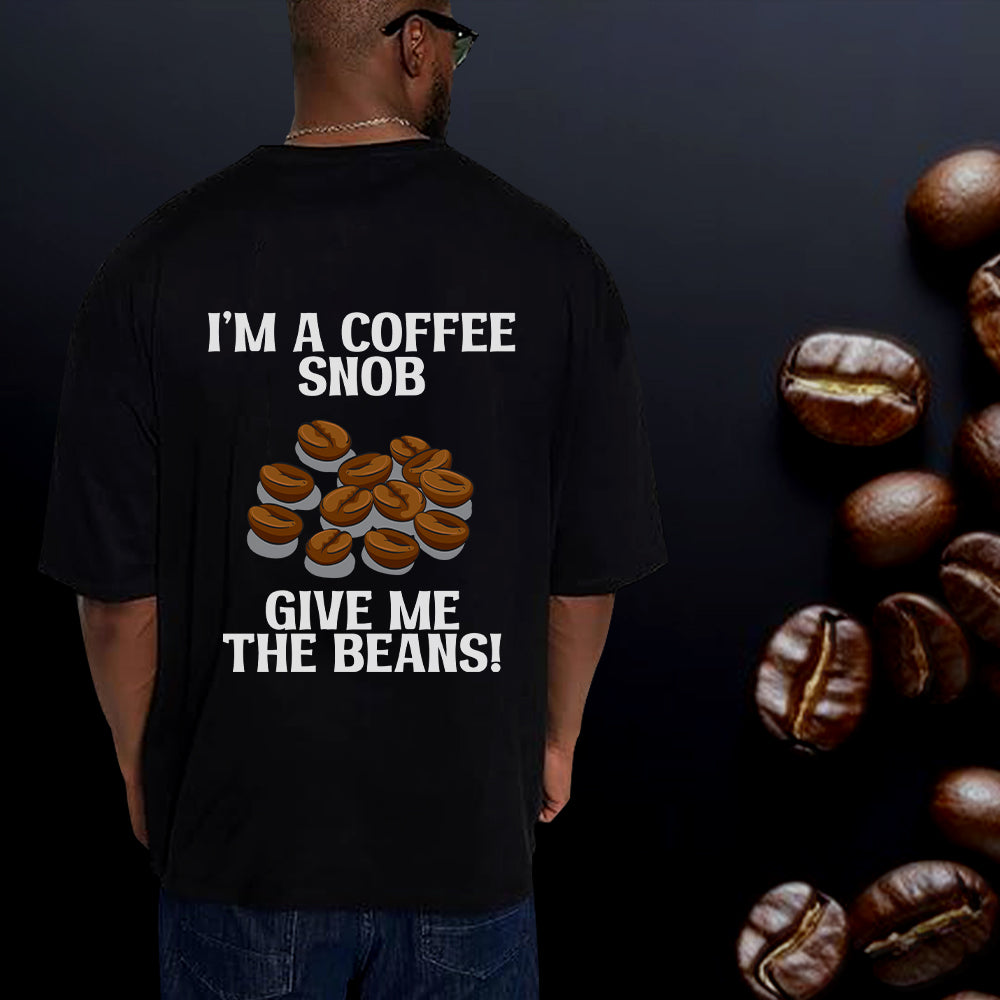 I AM A COFFEE SNOB Oversized T-Shirt