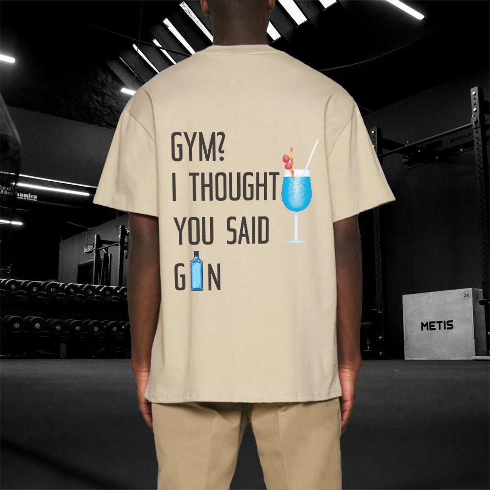 GYM I THOUGHT YOU SAIDJIN Oversized T-Shirt