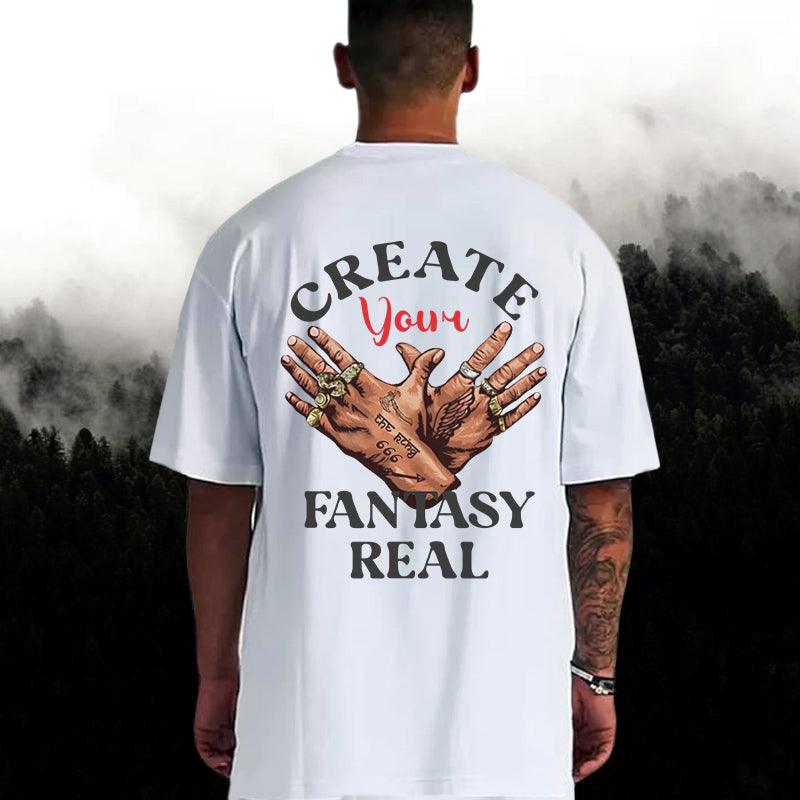 Create Your Fantasy Real Oversized T-Shirt