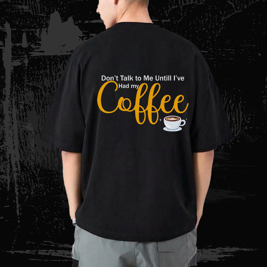 Don't Talk to Me Untill I'Ve Had My Coffee