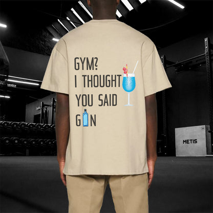 GYM I THOUGHT YOU SAIDJIN Oversized T-Shirt